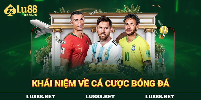 Khái niệm về cá cược bóng đá